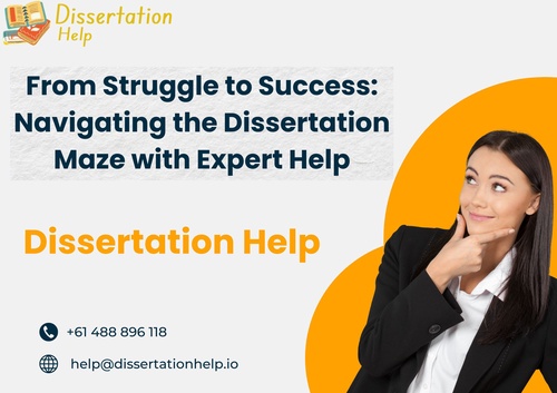 From Struggle to Success: Navigating the Dissertation Maze with Expert Help