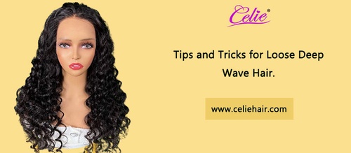 Tips and Tricks for Loose Deep Wave Hair.