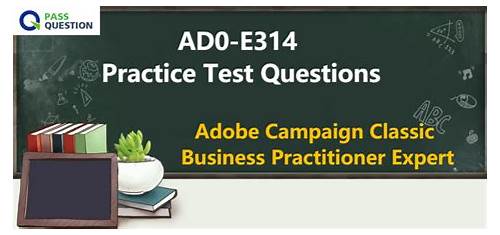 2022 AD0-E307 Ausbildungsressourcen, AD0-E307 Testing Engine & Adobe Campaign Standard Business Practitioner Examsfragen