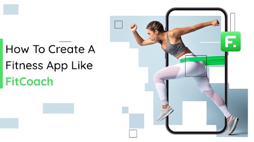 Tips To Create A Fitness App Like FitCoach